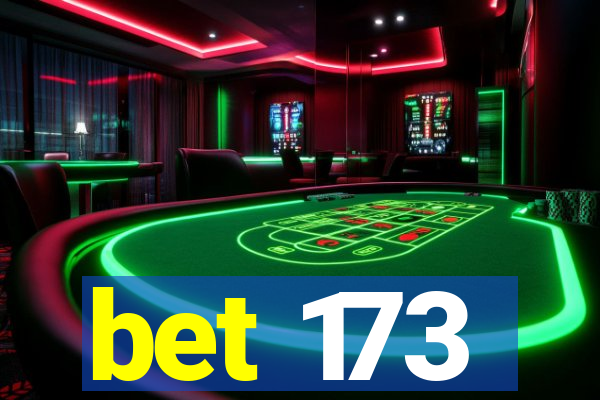 bet 173